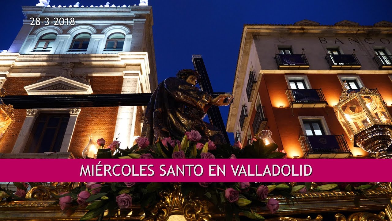 Miércoles Santo 2018 en Valladolid_ 4K UHD _ Resumen de procesiones