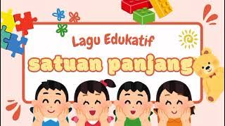 Lagu Edukatif : Urutan Satuan Panjang by Meliyana