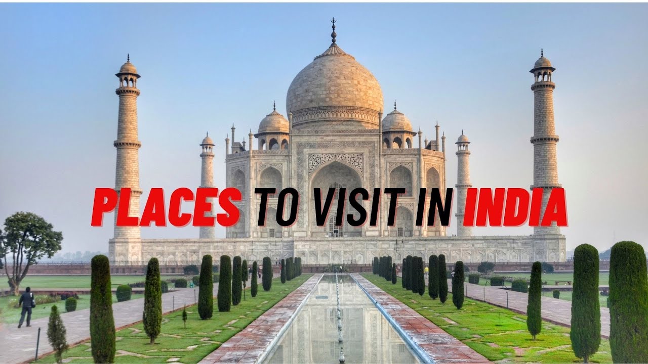 10 Best Places to visit in India | Things to do in India | Travel tales