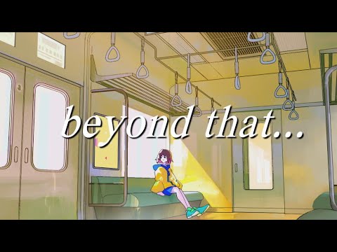 【初音ミク】beyond that... /霧エクラ