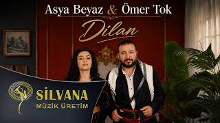 Asya Beyaz & Ömer Tok - Dilan
