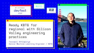 GDG Bangkok DevFest 2020: Ready KBTG for regional with Silicon Valley engineering practices