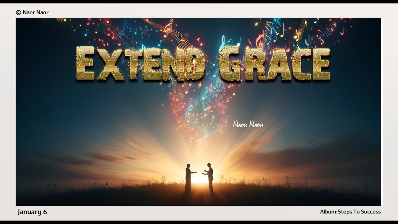 Extend Grace - Naor Naor