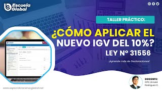 ¿CÓMO APLICAR EL NUEVO IGV DEL 10%? LEY N° 31556
