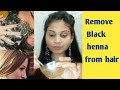 How to remove black henna from hair tips and tricks| remove black hair dye in hindi