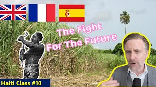 Who would control Haiti after the revolution? (Class #10): Haiti Most Important Country in The World