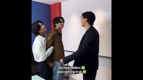 the heart killers ❎ good morning krub ✅ #joongdunk #firstkhaotung #theheartkillers