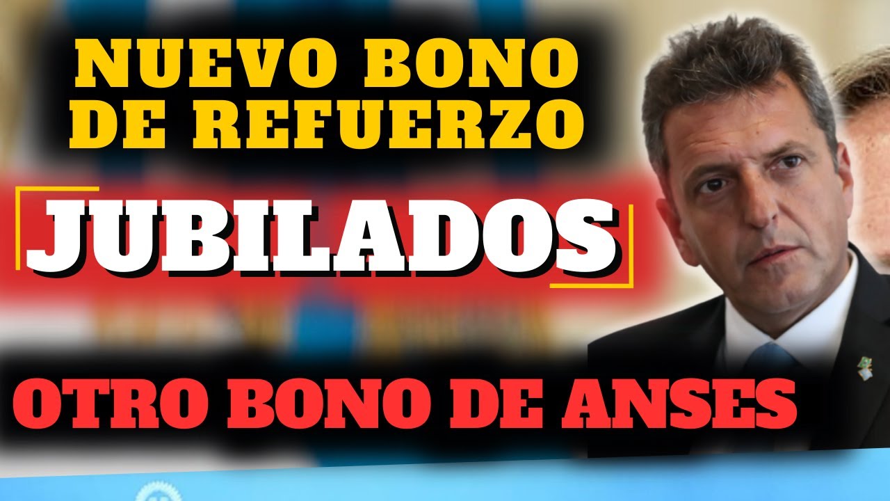 NUEVO BONO para JUBILADOS Y PNC - ANSES oficializó BONO DE REFUERZO ...
