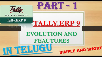 Tally ERP 9 2019 Feautures and Evolution in Telugu  // PART -1 // Tally basics in telugu Tally2019