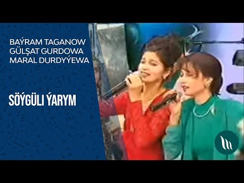 Baýram Taganow, Gülşat Gurdowa we Maral Durdyýewa - Söýgüli ýarym (Konsert)