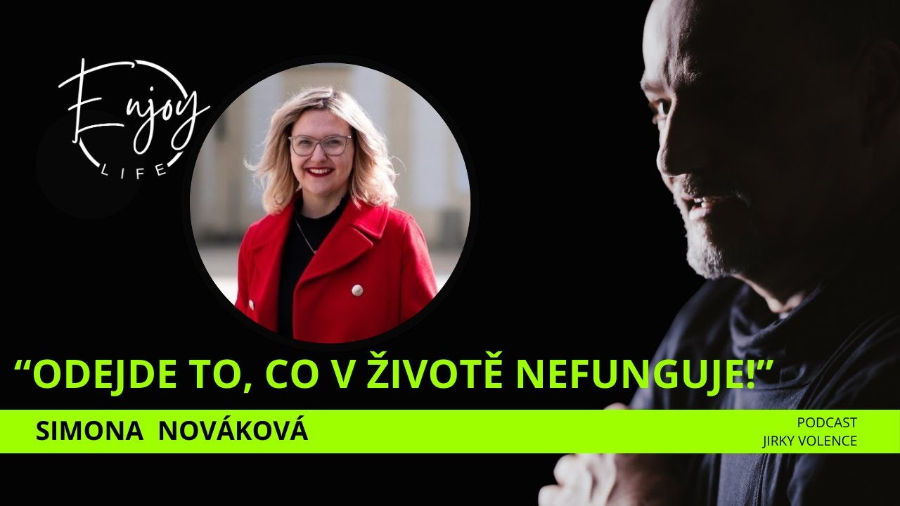 Simona Nováková - odejde to, co v životě nefunguje
