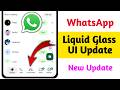 WhatsApp Liquid Glass UI Update 2026 || WhatsApp Navigation Bar / UI Update