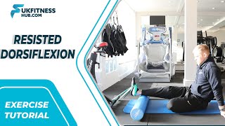 Exercise Tutorial: Resisted Dorsiflexion