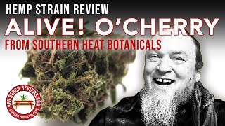 Southern Heat Botanicals | Alive! (O'Cherry) Strain Review | 8% CBD!