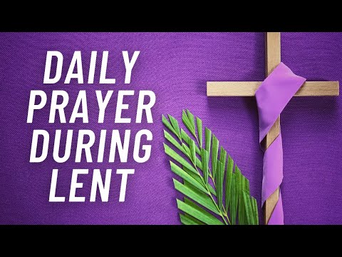 🕊 Daily Prayer During Lent | 2022