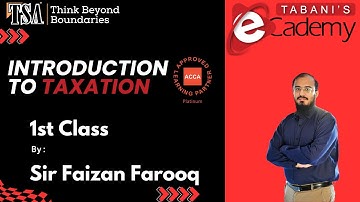 ACCA Introduction to Taxation (TX) – First Class | By Sir Faizan Farooq