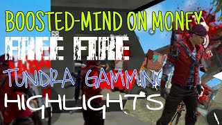 B00STED-Mind on money//Free Fire//HIGHLIGHTS// by Tundra-Gamming