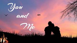 You and Me (original song)