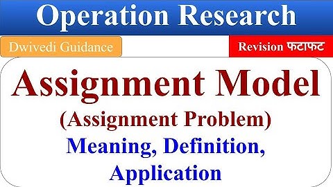 Assignment Problem : Meaning, Definition, Example, Application, QTM, Operation Research, mba, bba