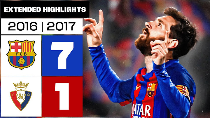 BARCELONA 7-1 OSASUNA 2016/17 | Extended Highlight