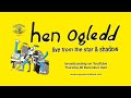 Hen ogledd live from the star  shadow