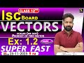 ISC Class 12 Maths: Mastering Scalar/Dot Product of Vectors |Concepts &amp; Solutions|ML Ex 1.2ashwani