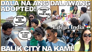 LIFE in INDIA: DALA NA ANG DALAWANG ADOPTED! BALIK CITY NA AGAD KAMI!