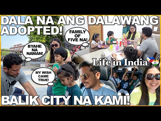 LIFE in INDIA: DALA NA ANG DALAWANG ADOPTED! BALIK CITY NA AGAD KAMI! class=