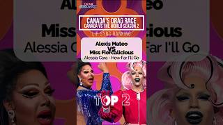 🇨🇦vs🌍 Alexis Mateo vs Fiercalicious | Canada vs the World S2 #lipsync #ranking #dragrace #canada