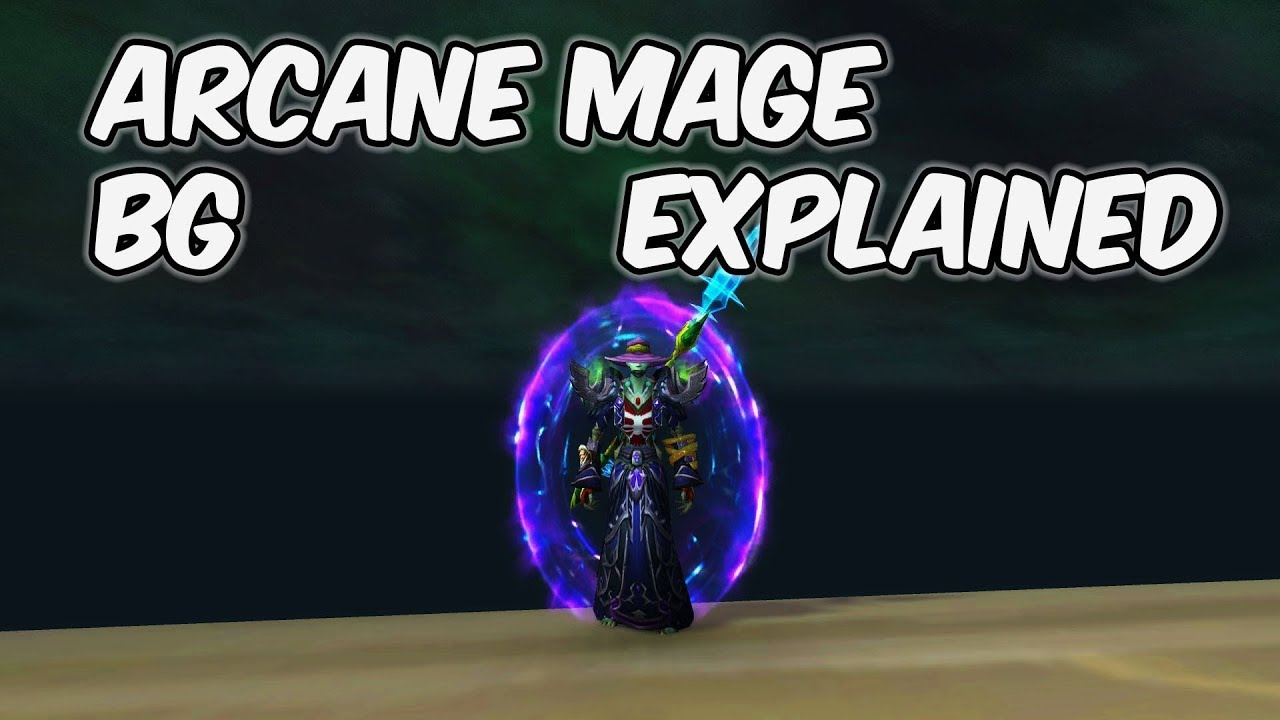 BG Explained - 8.0.1 Arcane Mage PvP - WoW BFA
