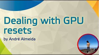 Dealing with GPU resets