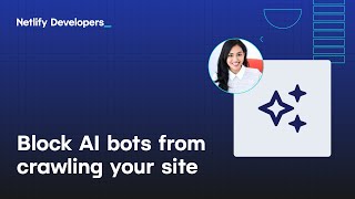 Block AI bots from crawling your Netlify site
