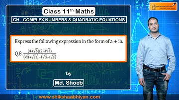 Q8 Express the expression in the form of a+ ib-#CBSE Class11 Maths