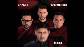 Nada &quot;Poncho&quot; Canto 4