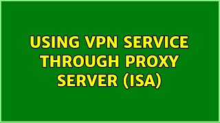 Using VPN service through proxy server (ISA) screenshot 5