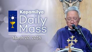 March 20 2026 Knowing Christ Beyond Understanding Kapamilya Daily Mass