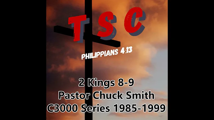 004 2 Kings 8-9 | Pastor Chuck Smith | 1985-1999 C3000 Series
