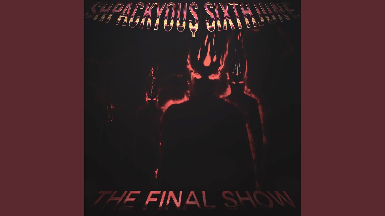 THE FINAL SHOW