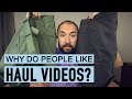 Why Do People Like Haul Videos?