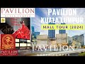 Pavilion kuala lumpur  mall tour 2024