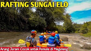 Serunya Arung Jeram di Sungai Elo Magelang  ||  Rafting untuk Pemula