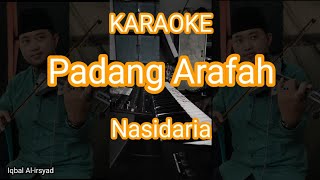 KARAOKE Padang Arafah Nasidaria nada wanita by Iqbal Al-irsyad