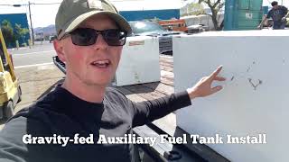Gravity Fed Auxiliary Fuel Tank Install