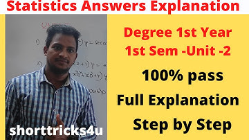 Statistics Answers Full Explain | 1st SEMESTER 1ST B.SC. || Full Weitage IUnit-2 | #Shorttricks4u