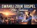 Pa Kusifu Niko Salama Best Swahili Zouk Gospel Song Pa Kusifu Niko Salama Best Swahili Zouk Gospel Song