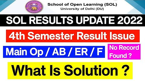 SOL 4th Semester Results Issues Main Op / AB / ER / F / No Record Found ? | What Is Solutions 💯✅