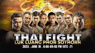 🔴 LIVE: THAI FIGHT Luk Luang Phor Sothorn