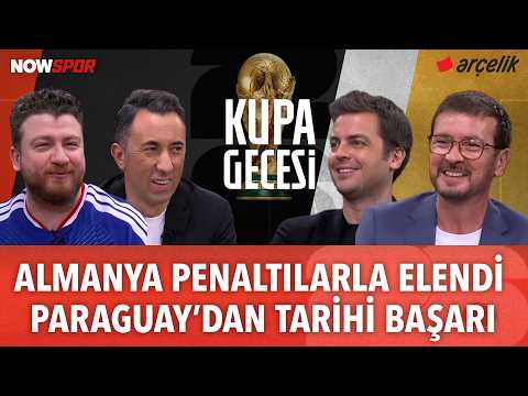 Almanya - Paraguay Maç Sonu | Ersin Düzen, Uğur Karakullukçu, Veli Yiğit, Erbatur Ergenekon