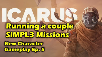New Character Playthrough Series - Episode 5 - Icarus Survival