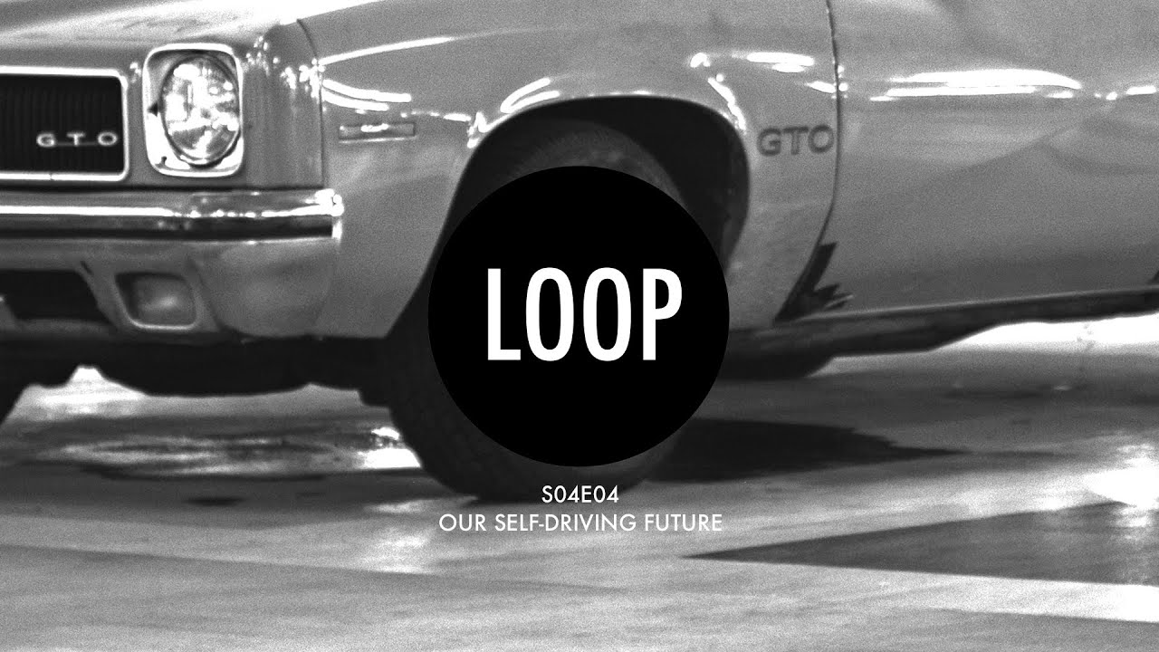 The Digital Loop S04E04 — Our Self-Driving Future - YouTube